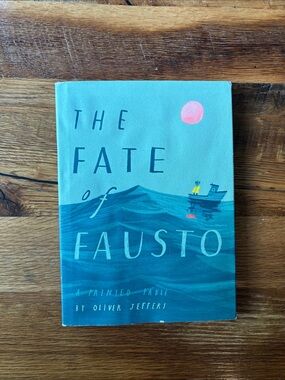 The Fate of Fausto by Oliver Jeffers - Illustrated Hardcover - Teal & Pink Cover